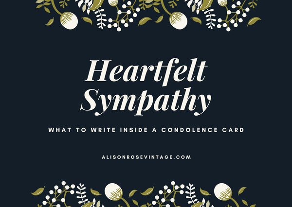 Heartfelt Sympathy: What to Write Inside a Condolence Card